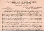 Partition de la chanson : Ouvre le radiateur ( Turn of the heat )      Sunny side up ( La vie en rose )  .  - De sylva Buddy,Brown Lew - Leli&egrave;vre L&eacute;o
