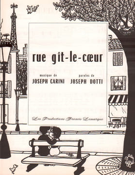 Partition de la chanson : Rue gît-le-coeur . - Carini J. - Dotti Joseph