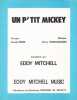 Partition de la chanson : P'tit Mickey (Un)        . Mitchell Eddy - Papadiamandis Pierre - Moine Claude