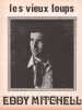 Partition de la chanson : Vieux loups (Les)        . Mitchell Eddy - Papadiamandis Pierre - Vidalin Maurice