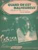 Partition de la chanson : Quand on est malheureux        . Patricia - Berger Michel - Berger Michel
