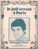 Partition de la chanson : Juif errant &agrave; Paris (Le)        . Plana Georgette - B&eacute;nech Ferdinand Louis - Dumont Ernest