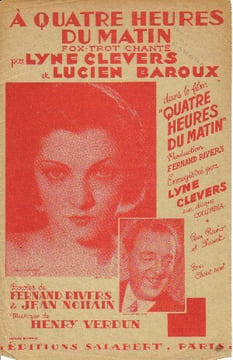 Partition de la chanson : A quatre heures du matin      Quatre heures du matin  . Baroux Lucien,Clevers Lyne - Verdun Henry - Nohain Jean,Rivers ...