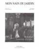 Partition de la chanson : Mon nain de jardin        . S&eacute;chan Renaud - Lanty Alain - S&eacute;chan Renaud