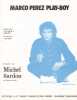 Partition de la chanson : Marco Perez Play-Boy        . Sardou Michel - Revaux Jacques - Delano&eacute; Pierre,Billon Pierre