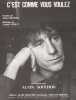 Partition de la chanson : C'est comme vous voulez        . Souchon Alain - Voulzy Laurent - Souchon Alain