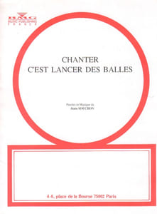 Partition de la chanson : Chanter c'est lancer des balles