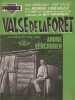 Partition de la chanson : Valse de la for&ecirc;t        . Verchuren Andr&eacute; - Vermeer Roger - Favereau Guy