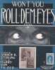 Partition de la chanson : Won't you Roll Dem Eyes ( Eliza )        .  - Von Tilzer Harry - Sterling Andrew