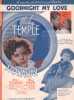 Partition de la chanson : Goodnight my Love Ce film musical " Stowaway " met en vedette Shirley Temple     Stowaway  . Faye Alice - Gordon Mack,Revel ...
