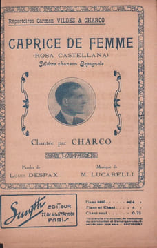 Partition de la chanson : Caprice de femme ( Rosa Castellana ) Chanson espagnole . Charco Louis,Vildez Carmen - Lucarelli M. - Despax Louis