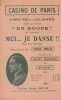 Partition de la chanson : Moi je danse      En douce  Casino de Paris. Louisard - M&eacute;l&eacute; Fred - Saint-Granier,Briquet
