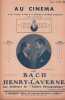 Partition de la chanson : Au cin&eacute;ma       Sc&egrave;ne Comique . Bach,laverne Henry -  - Laverne Henry,Bach