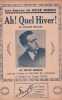 Partition de la chanson : Ah ! Quel Hiver ! Chanson sans ligne m&eacute;lodique , peut se chanter sur l'air de " Tout &eacute;tait sec "       Th&eacute;&acirc;tre de l'Humour. ...