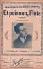 Partition de la chanson : Et puis non, Fl&ucirc;te " Pour t&acirc;cher de combattre la vague de pessimisme qui a d&eacute;ferl&eacute; sur le monde "       Th&eacute;&acirc;tre de l'Humour. ...