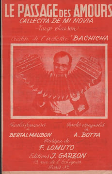 Partition de la chanson : Passage des amours (Le) ( Callecita de mi novia ) . Bachicha - Lomuto Francisco J. - Maubon,Bertal,Botta A.