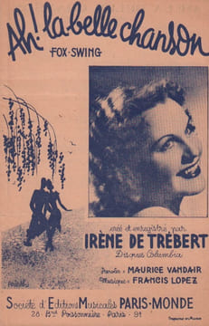 Partition de la chanson : Ah ! la belle chanson . De Trébert Irène - Lopez Francis - Vandair Maurice