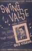 Partition de la chanson : Swing valse        . Viseur Gus - Viseur Gus.,Ferret Pierre - 