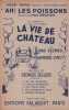Partition de la chanson : Ah ! les poissons      Vie de ch&acirc;teau (La)  .  - Sellers Georges - Vincy Raymond,Audiffred Emile,R&eacute;gnier Max