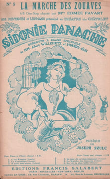 Partition de la chanson : Marche des Zouaves (La)      Sidonie panache  Théâtre du Châtelet. Favart Edmée - Szulc Joseph - Willemetz Albert,Mouëzy-Eon ...