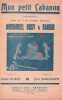 Partition de la chanson : Mon petit Cabanon Cr&eacute;&eacute;e par le trio fantaisiste Marseillais Armandel, Rosy et Nardin      Chansonnette . ...