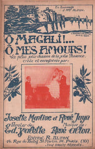 Partition de la chanson : Ô Magali ! ... Ô mes amours ! Chanson provençale