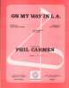 Partition de la chanson : On my way in L.A.        . Carmen Phil - Carmen Phil - Sanders Simon Dale