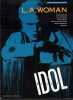 Partition de la chanson : L.A. Woman        . Idol Billy - Densmore John,Krieger Robert,Manzarek Raymond,Morrison Jim - Morrison Jim,Manzarek ...