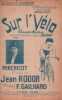 Partition de la chanson : Sur l' v&eacute;lo Chanson Sportive, siffl&eacute;e dans le haut parleur par le speaker Berretrot       . Perchicot - Gailhard Fran&ccedil;ois - ...