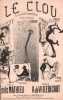 Partition de la chanson : Clou (Le)       Chanson humoristique Eldorado,Concert Parisien. Pacra Mr.,Mathieu E. - de Villebichot Auguste - Mathieu ...