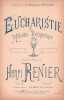 Partition de la chanson : Eucharistie        .  - R&eacute;nier Henri - R&eacute;nier Henri