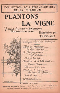 Partition de la chanson : Plantons la vigne Vieille Chanson Bachique Bourguignonne ; harmonisé par Trémolo Vieille chanson de France