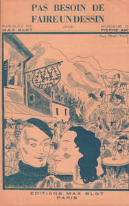 Partition de la chanson : Pas besoin de faire un dessin Au dos de la partition, publicité " Clacquesin , le plus sain des apéritifs " avec en photo , Marie Dubas, georges Milton, Marcel Thil Boxeur français, Charles Rigoulot champion olympique d'haltérophilie et pilote automobile<em> français, </em>Antonin Magne célèbre coureur cycliste vainqueur du Tour de France en 1931.