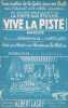 Partition de la chanson : Vive la Piste " Pour mettre de la Gait&eacute; dans vos Bals " Vive la Piste " est un indicatif de la c&eacute;l&egrave;bre &eacute;mission de Gilles ...