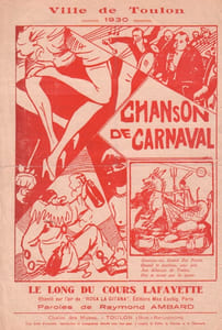 Partition de la chanson : Chanson de Carnaval , le long du cours Lafayette Chanson ( sans accompagnement ) de Carnaval de la ville de Toulon chanté sur l'air de " Rosa la Gitana " de Jules Combes et Audiffred
