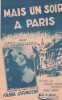 Partition de la chanson : Mais un soir &agrave; Paris        . Gringor Fabia - Monis Raoul - Pintenet Henriette