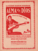 Partition de la chanson : Alma de Dios     Edition piano seul - photocopie des paroles   . Meller Raquel - Serrano José - 