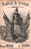 Partition de la chanson : Salut &agrave; vous Ce chant Patriotique <em>" Salut &agrave; vous "</em> est en Hommage aux Soldats Fran&ccedil;ais. La couverture met en sc&egrave;ne ...