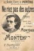 Partition de la chanson : Ne riez pas des autres        . Montéhus Gaston - Doubis P.,Chantegrelet Raoul - Montéhus Gaston