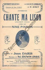 Partition de la chanson : Chante ma lison       Chanson vécue . Pinson Nine - Gauwin Adolphe - Daris Jean