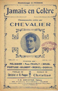 Partition de la chanson : Jamais en colère     Tampon  Chansonnette . Chevalier Maurice - Christiné - Christiné,Poupon Henri