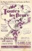 Partition de la chanson : Toutes les fleurs        Casino de Paris. Rogé Max - Borel-Clerc Ch. - Le Seyeux Jean,Pothier Charles L.,Saint-Granier