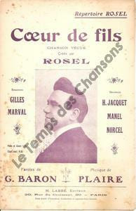 Partition de la chanson : Coeur de fils Chanson vécue . Rosel - Plaire J. - Baron Gaston