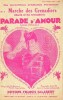 Partition de la chanson : Marche des grenadiers      Parade d'amour  . Chevalier Maurice - Schertzinger Victor - Lelièvre Léo