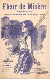 Partition de la chanson : FLeur de misère       Chanson vécue . Sylva Berthe - Spencer Emile - Stollé,Haldy