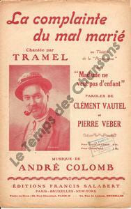 Partition de la chanson : Complainte du mal marié (La) Madame ne veut pas d'enfant Chansonnette Théâtre de la Renaissance