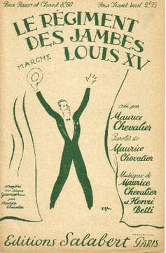 Partition de la chanson : Régiment des jambes Louis XV (Le) . Chevalier Maurice - Betti Henri,Chevalier Maurice - Chevalier Maurice