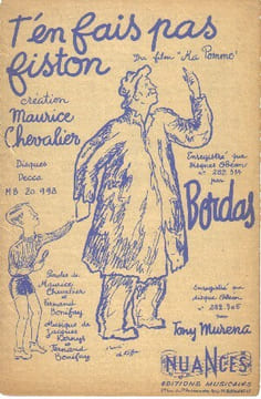 Partition de la chanson : T'en fais pas fiston Ma pomme . Chevalier Maurice - Bonifay Fernand,Kernys Jacques - Bonifay Fernand,Chevalier Maurice