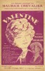 Partition de la chanson : Valentine        . Chevalier Maurice - Christiné - Willemetz Albert