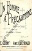 Partition de la chanson : Homme à précautions (Un)       Scène Comique Eldorado. Clovis - Queyriaux - Gerny